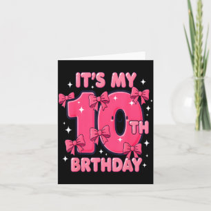 Carte C'est mon 10e anniversaire Coquette Fille au Ruban