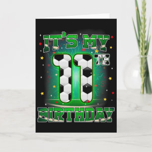 Carte C'est mon 11ème anniversaire garçon football 11 an