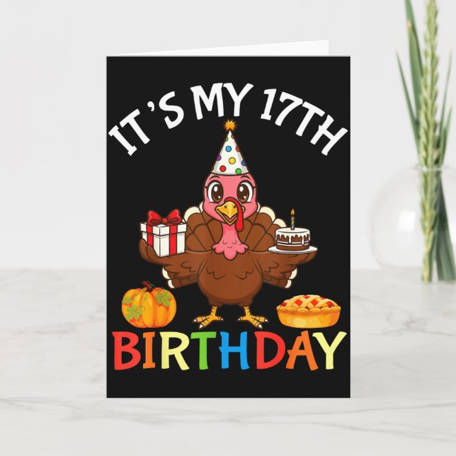 Carte C'est mon 17e anniversaire de dinde avec gâteau ca (Devant)