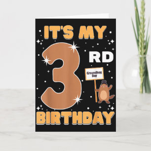 Carte C'est mon 3e anniversaire Jour de la marmotte 3 an