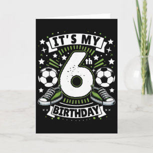 Carte C'est mon 6ème anniversaire garçon de 6 ans footba