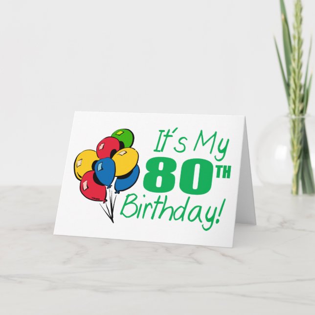 Carte C'est mon 80e anniversaire (Ballons) (Devant)
