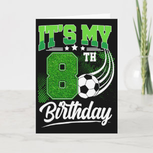 Carte C'est mon 8e anniversaire garçon football Ll 8 ans