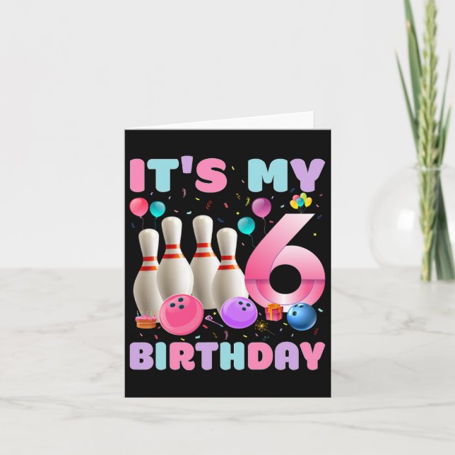 Carte C'est mon anniversaire 6 Bowling 6ème anniversaire (Devant)