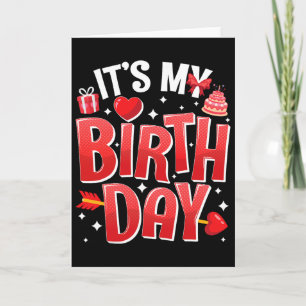 Carte C'est mon anniversaire Saint-Valentin Anniversaire