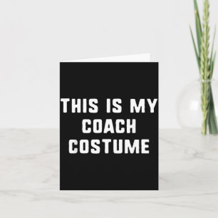 Carte C'est mon costume de coach Halloween drôle facile