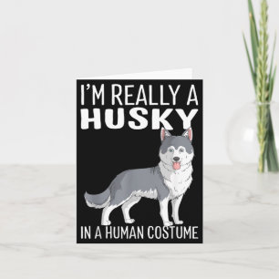 Carte C'est Mon Costume D'humain Je Suis Un Chien Husky