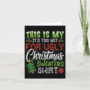 Carte C'est mon Il fait trop chaud pour Noël laid S 4