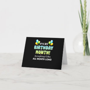 Carte C'est mon mois d'anniversaire, j'accepte des cadea
