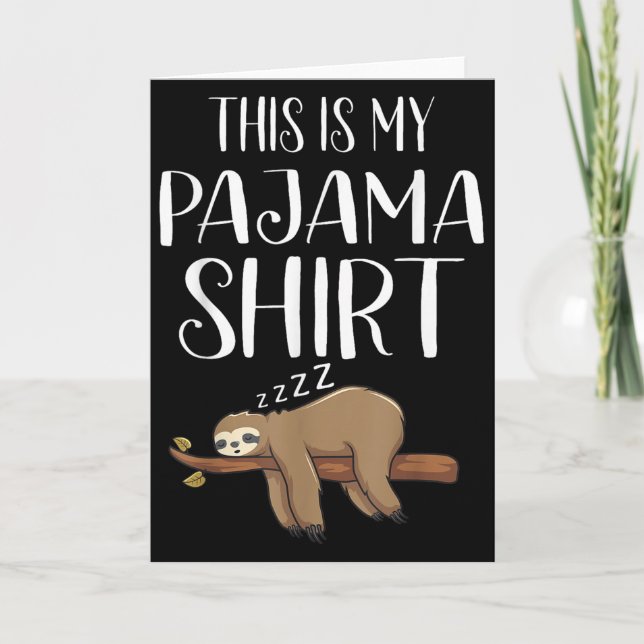 Carte C'est mon t-shirt sloth pyjama drôle cadeau à manc (Devant)
