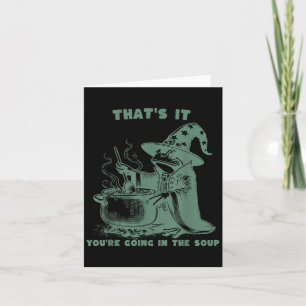 Carte C'est Parti, Vous Allez Dans La Soupe, Drôle De Ma