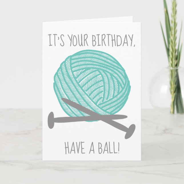 Carte C'est ton anniversaire Avoir un Ball Knitters (Devant)