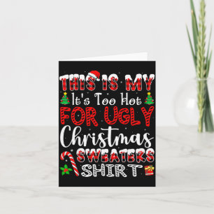 Carte C'est Trop Chaud Pour Les T-shirts De Noël Laids D