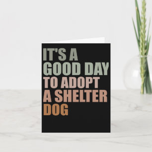 Carte C'est un bon jour pour adopter un chien de refuge 
