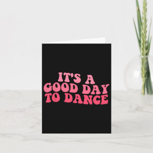 Carte C'est un bon jour pour danser Danse Super Danse dr