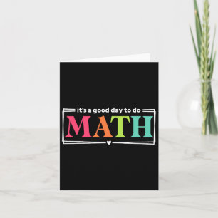Carte C'est un bon jour pour faire des maths Jour du tes