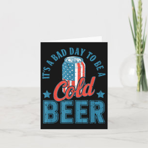 Carte C'Est Un Mauvais Jour Pour Être Une Bière Froide,