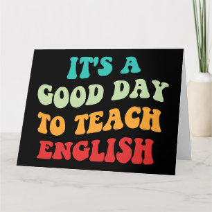Carte C'est une bonne journée pour enseigner l'anglais I