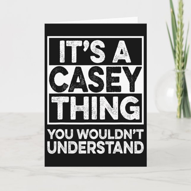 Carte C'est une chose de Casey que vous ne comprendriez  (Devant)
