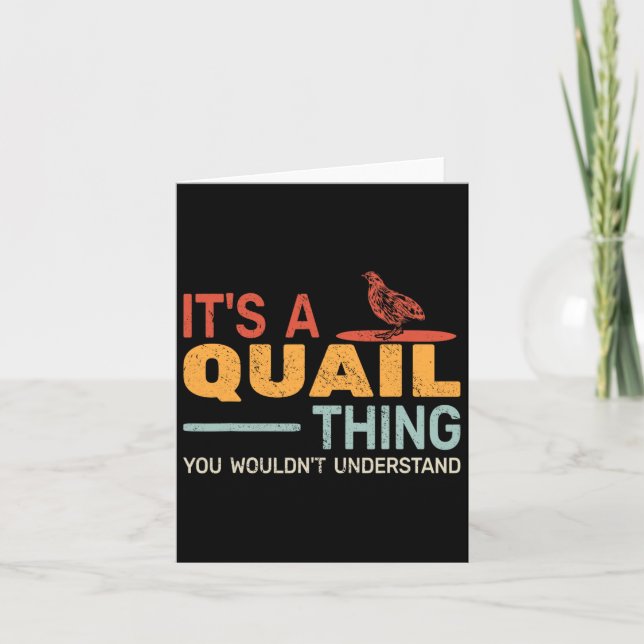 Carte C'est une chose de Quail que vous ne comprendriez  (Devant)