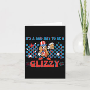 Carte C'est une mauvaise journée pour être un Glizzy Fun
