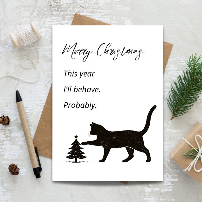 Carte Cette année je vais probablement me comporter comm (This Year I’ll Behave Probably Funny Cat Christmas Card)