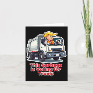 Carte Cette ordure vote Trump Funny Garbage Truck T