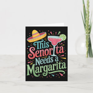 Carte Cette Senorita A Besoin D'Une Margarita