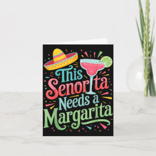 Carte Cette senorita a besoin d'une margarita