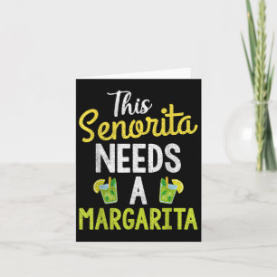 Carte Cette Senorita A Besoin D'Une Margarita Femmes Drô
