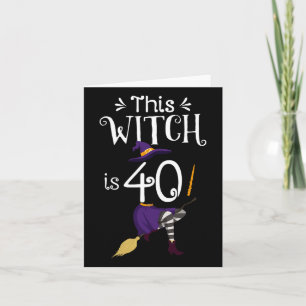 Carte Cette Sorcière Est 40 Halloween Anniversaire Sorci