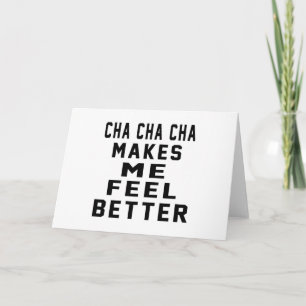 Carte Cha Cha Cha Me Rend Meilleur