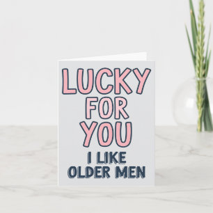 Carte Chanceux pour vous, j'aime les hommes plus âgés Fu