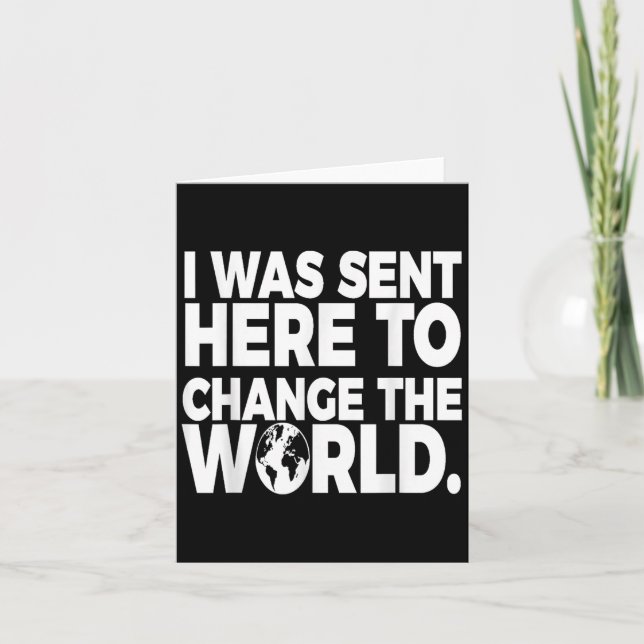 Carte Changer le monde Positif Affirmation Motivationnel (Devant)