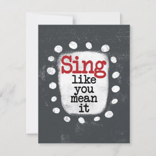 Carte Chantez Comme Vous Voulez Dire It Grey Card