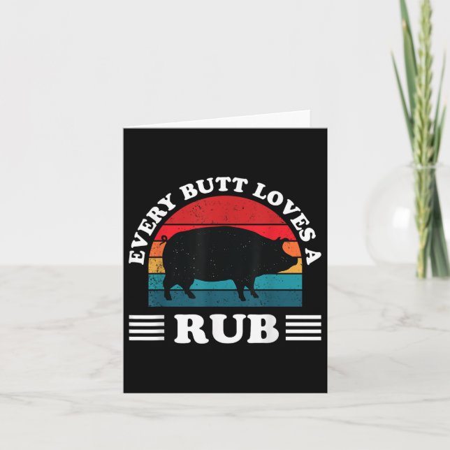 Carte Chaque Butt Aime Un Rub Drôle Barbecue Fumeur Barb (Devant)