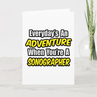 Carte Chaque jour est une aventure...Sonographe