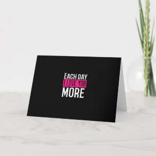 Carte Chaque jour je t'aime plus Conception de citation 
