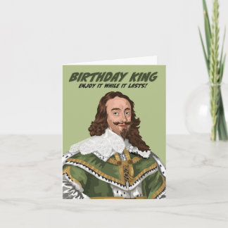 Carte Charles I Birday King au moins pour l'instant cart