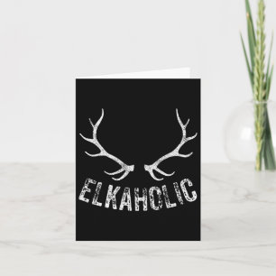 Carte Chasse au wapiti Chasse drôle Elkaholic