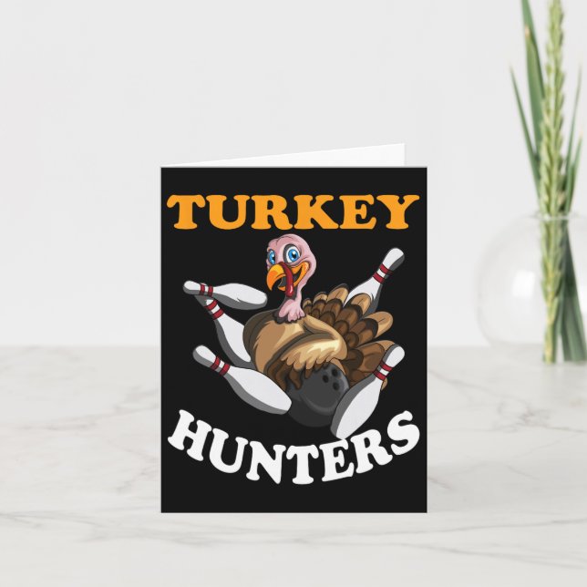 Carte Chasseurs de Dindes Dinde Bowling de Thanksgiving  (Devant)