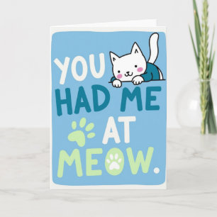 Carte Chat Bleu You Had Me At Meow