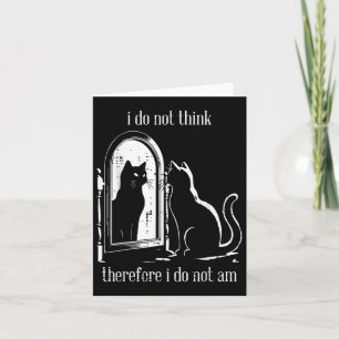 Carte Chat Je Ne Pense Pas Donc Je Ne Suis Pas Drôle Hom