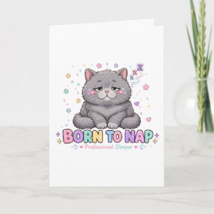 Carte Chat mignon né pour faire la sieste