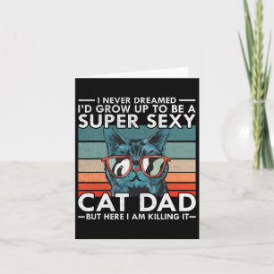 Carte Chat Papa Je N'Ai Jamais Rêvé I&#; D Grandir Pour