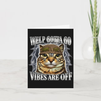 Carte Chat tabby mignon blague faut y aller dire sarcast