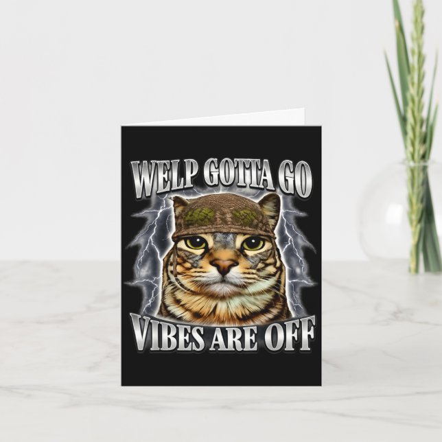Carte Chat tabby mignon blague faut y aller dire sarcast (Devant)