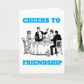 CARTE CHEERS TO FRIENDSHIP