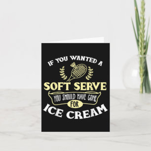 Carte Chemise de badminton Blague Soft Serve Citation Ba