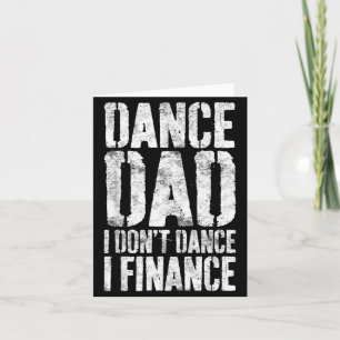 Carte Chemise de danse Papa ne danse pas la finance pour